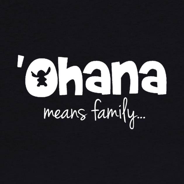 'Ohana means family (white) by Chip and Company